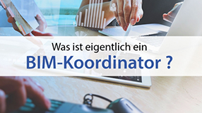 Was ist eigentlich ein BIM-Koordinator?