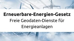 Das Erneuerbare-Energien-Gesetz und freie Geodaten-Dienste für Energieanlagen