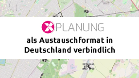 XPlanung als Austauschformat in Deutschland verbindlich