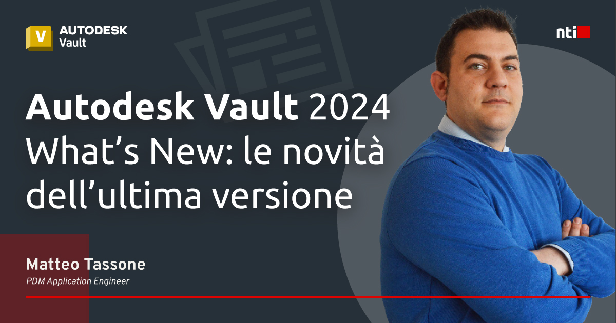Autodesk Vault 2024 What's New NTI
