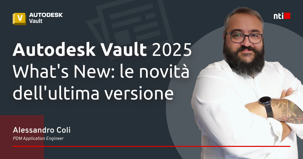 Autodesk Vault 2025 What's New | NTI