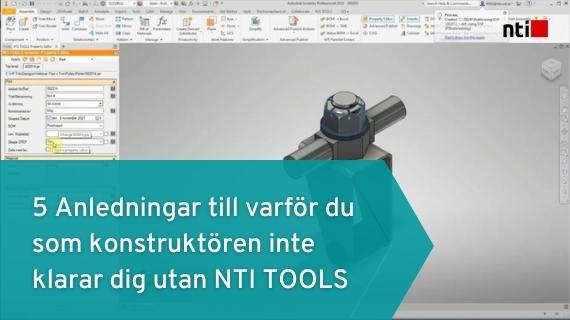 On-demand: 5 Anledningar till varför du som konstruktör inte klarar dig utan NTI TOOLS